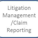 Litigation Management / Claim Reporting